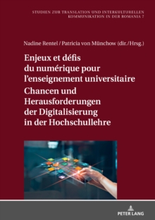Image for Enjeux Et Défis Du Numérique Pour L'enseignement Universitaire / Chancen Und Herausforderungen Der Digitalisierung in Der Hochschullehre