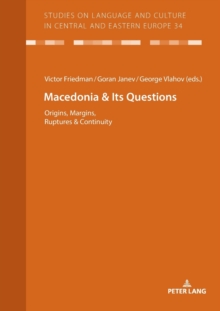 Image for Macedonia & Its Questions : Origins, Margins, Ruptures & Continuity