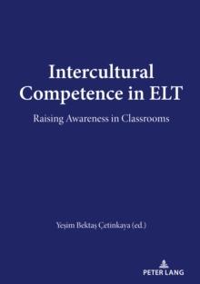 Image for Intercultural Competence in ELT: Raising Awareness in Classrooms