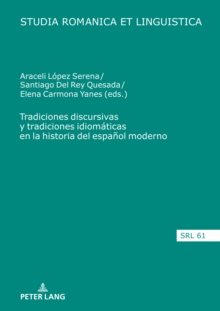 Image for Tradiciones discursivas y tradiciones idiomaticas en la historia del espanol moderno