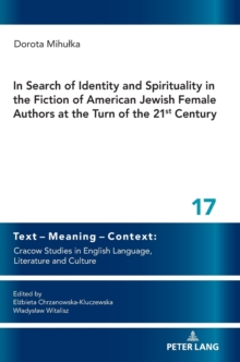 Image for In Search of Identity and Spirituality in the Fiction of American Jewish Female Authors at the Turn of the 21st Century