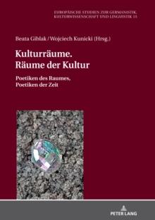Image for Kulturraeume. Raeume der Kultur: Poetiken des Raumes, Poetiken der Zeit