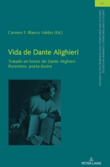 Image for Vida de Dante Alighieri : Tratado en honor de Dante Alighieri florentino, poeta ilustre