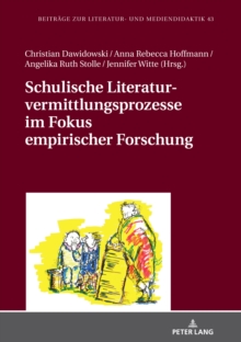 Image for Schulische Literaturvermittlungsprozesse Im Fokus Empirischer Forschung