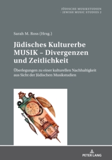 Image for Juedisches Kulturerbe MUSIK - Divergenzen und Zeitlichkeit