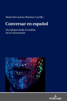 Conversar en espa?ol: Un enfoque desde el An?lisis de la Conversaci?n