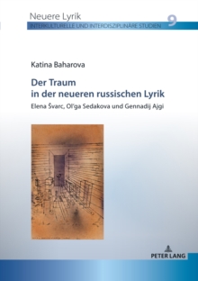 Traum in der neueren russischen Lyrik; Elena Svarc, Ol'ga Sedakova und Gennadij Ajgi