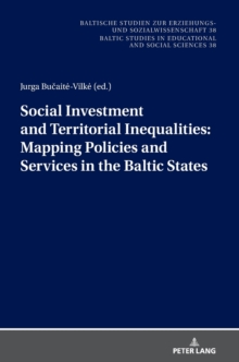 Image for Social Investment and Territorial Inequalities: Mapping Policies and Services in the Baltic States