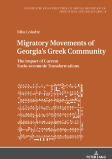 Image for Migratory Movements of Georgia's Greek Community : The Impact of Current Socio-economic Transformations