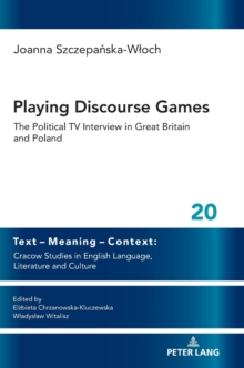 Image for Playing discourse games  : the political TV interview in Great Britain and Poland