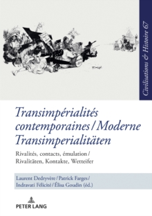 Image for Transimperialites contemporaines / Moderne Transimperialitaeten: Rivalites, contacts, emulation / Rivalitaeten, Kontakte, Wetteifer