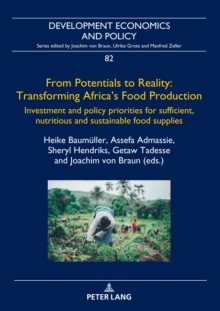 Image for From Potentials to Reality: Transforming Africa's Food Production: Investment and Policy Priorities for Sufficient, Nutritious and Sustainable Food Supplies