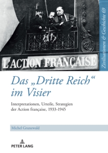 Image for Das "Dritte Reich" Im Visier: Interpretationen, Urteile, Strategien Der Action Française, 1933-1945