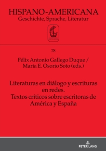 Image for Literaturas En Diálogo Y Escrituras En Redes. Textos Críticos Sobre Escritoras De América Y España