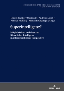 Image for Superintelligenz?: Moeglichkeiten und Grenzen Kuenstlicher Intelligenz in interdisziplinaerer Perspektive