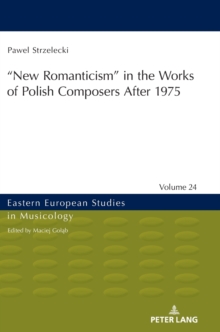 Image for "New Romanticism” in the Works of Polish Composers After 1975