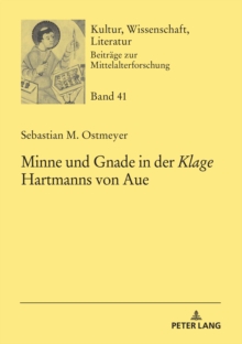 Image for Minne und Gnade in der Klage Hartmanns von Aue