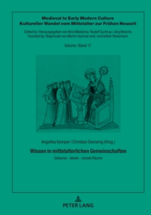 Image for Wissen in mittelalterlichen Gemeinschaften: Diskurse - Ideale - soziale Raeume