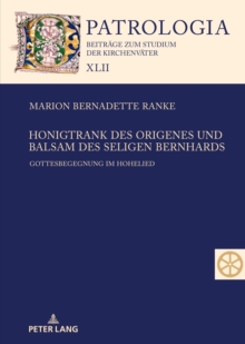 Image for Honigtrank des Origenes und Balsam des seligen Bernhards: Gottesbegegnung im Hohelied