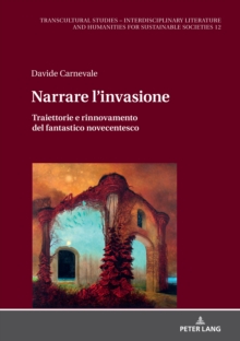 Image for Narrare L'invasione: Traiettorie E Rinnovamento Del Fantastico Novecentesco