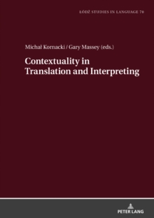 Image for Contextuality in translation and interpreting: selected papers from the Lodz-ZHAW Duo Colloquium on Translation and Meaning 2020-2021