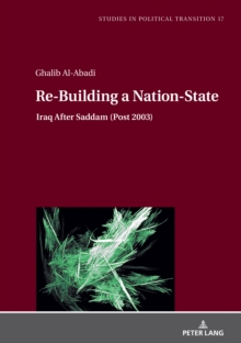 Image for Re-Building a Nation-State: Iraq After Saddam (Post 2003)