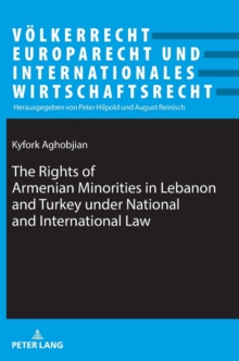 Image for The Rights of Armenian Minorities in Lebanon and Turkey under National and International Law