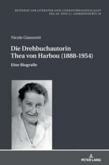 Image for Die Drehbuchautorin Thea von Harbou (1888-1954)