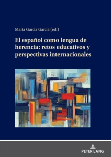Image for El Español Como Lengua De Herencia: Retos Educativos Y Perspectivas Internacionales