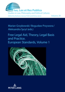 Image for Free legal aid, theory, legal basis and practice  : European standardsVolume 1