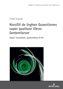 Image for Marsilii de Inghen Quaestiones super quattuor libros Sententiarum&quote;: Super secundum, quaestiones 8-10