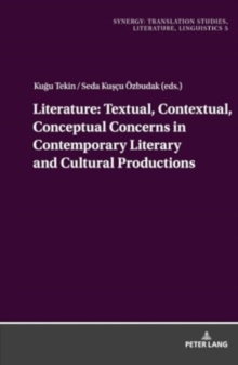 Image for Literature: Textual, Contextual, Conceptual Concerns in Contemporary Literary and Cultural Productions