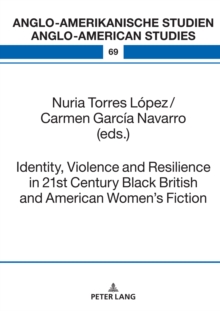 Image for Identity, Violence and Resilience in 21st Century Black British and American Women's Fiction