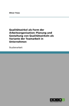 Image for Qualitatszirkel. Arbeitsorganisation und Teamarbeit in Unternehmen. Planung und Gestaltung