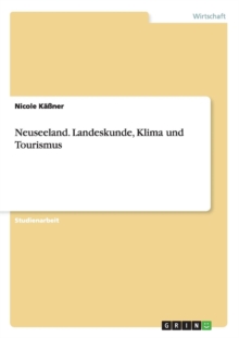 Image for Neuseeland. Landeskunde, Klima und Tourismus