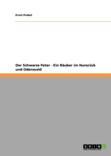 Image for Der Schwarze Peter - Ein Rauber im Hunsruck und Odenwald