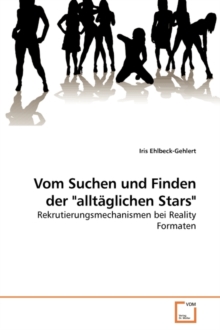 Vom Suchen und Finden der “alltaglichen Stars”