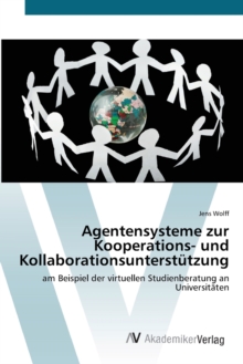 Image for Agentensysteme zur Kooperations- und Kollaborationsunterstutzung