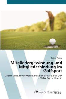 Image for Mitgliedergewinnung und Mitgliederbindung im Golfsport
