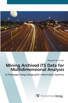 Image for Mining Archived ITS Data for Multidimensional Analysis