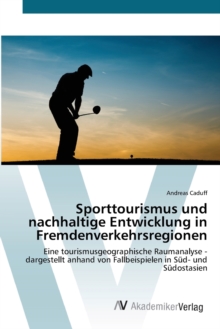 Image for Sporttourismus und nachhaltige Entwicklung in Fremdenverkehrsregionen