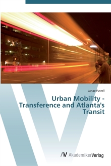 Image for Urban Mobility - Transference and Atlanta's Transit