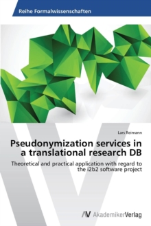 Image for Pseudonymization services in a translational research DB