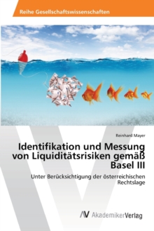Image for Identifikation und Messung von Liquiditatsrisiken gemaß Basel III