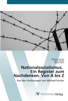 Image for Nationalsozialismus. Ein Register zum Nachdenken. Von A bis Z