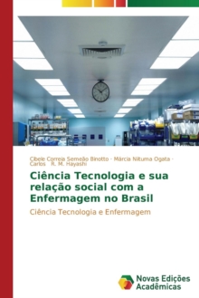 Image for Ciencia Tecnologia e sua relacao social com a Enfermagem no Brasil