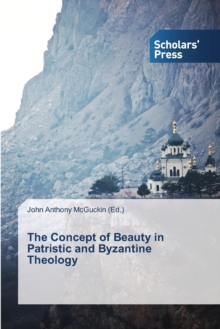Image for The Concept of Beauty in Patristic and Byzantine Theology