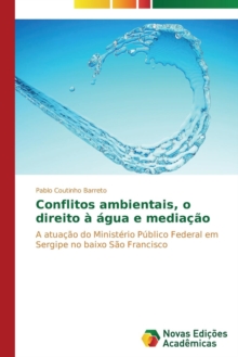 Image for Conflitos ambientais, o direito a agua e mediacao