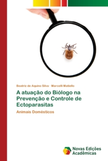 Image for A atuacao do Biologo na Prevencao e Controle de Ectoparasitas