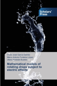 Image for Mathematical models of rotating drops subject to electric effects